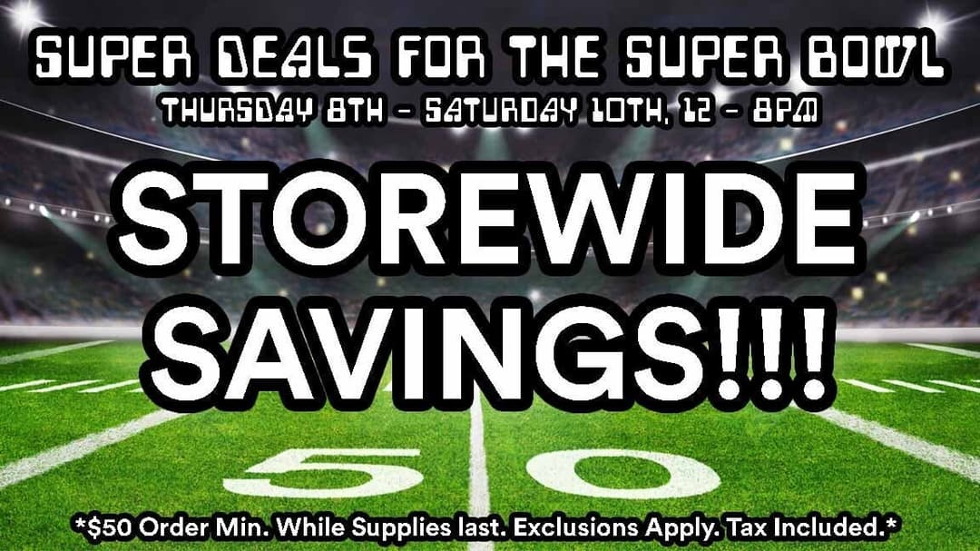 SUPER SAVING FOR YOUR SUPERBOWL!