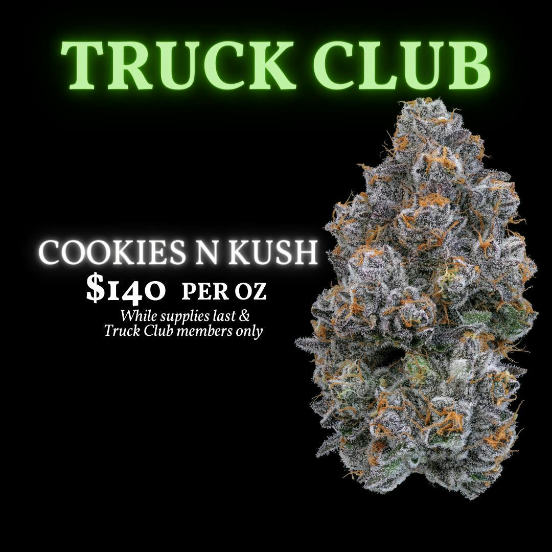 ***Truck Club Member Exclusive*** - Cookies N Kush Ounces - $140