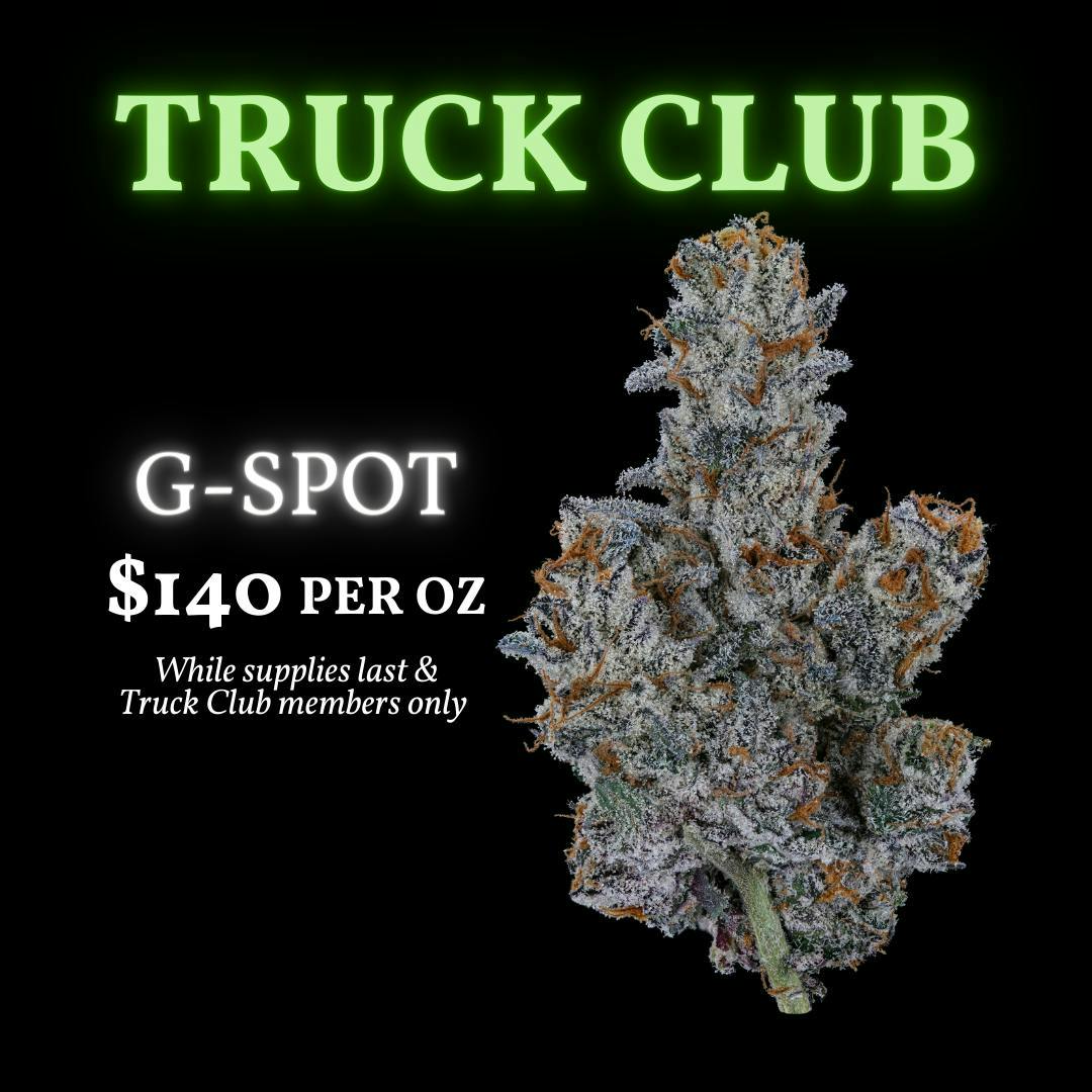 *** Truck Club Member Exclusive*** G-Spot Ounces $140**