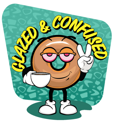Glazed and Confused