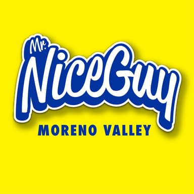 Mr. Nice Guy – Moreno Valley